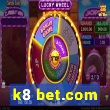 k8 bet.com